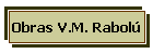 Obras V.M. Rabol�