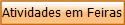 Atividades em Feiras